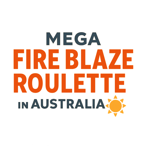 Mega Fire Blaze Roulette In Australia Sprinkledsunshine